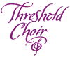 Threshold Choir